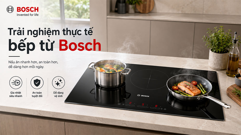 Trải nghiệm thực tế bếp từ Bosch sau thời gian sử dụng